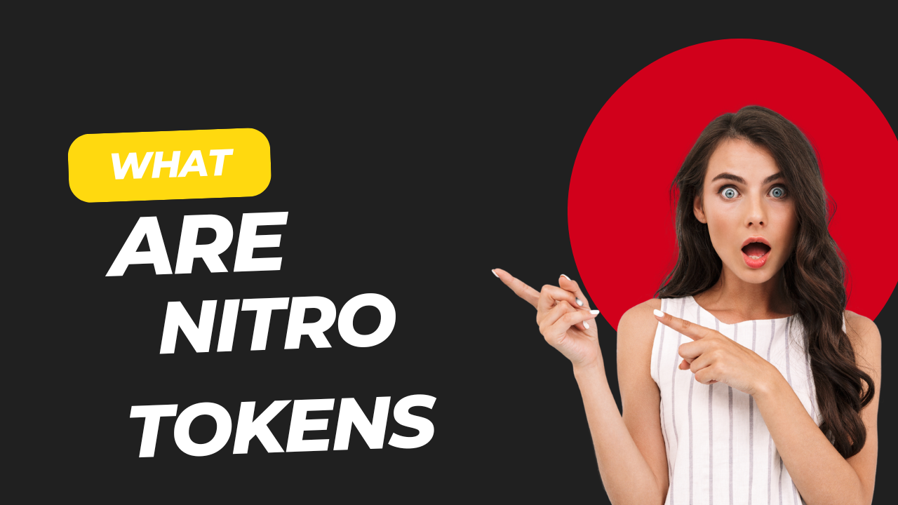What Are Nitro Tokens?